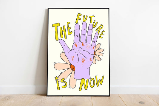 The Future is Now Print